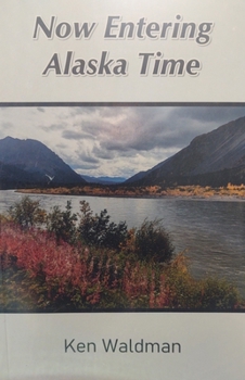 Paperback Now Entering Alaska Time Book