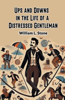 Paperback Ups and Downs in the Life of a Distressed Gentleman Book
