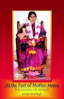 Paperback At the Feet of Mother Meera: The Lessons of Silence Book