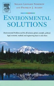 Hardcover Environmental Solutions: Environmental Problems and the All-Inclusive Global, Scientific, Political, Legal, Economic, Medical, and Engineering Book