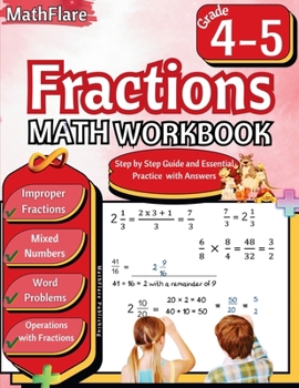 Fractions Math Workbook 4th and 5th Grade: Fractions Workbook Grade 4-5, Operations with Fractions, Mixed Numbers, Word Problems (Mathflare Workbooks)