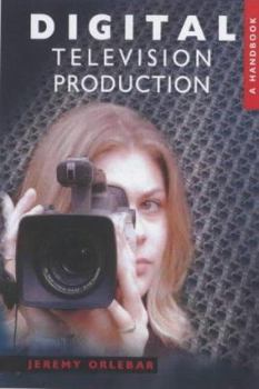 Hardcover Digital Television Production: A Handbook Book