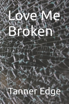 Paperback Love Me Broken Book