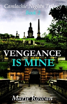 Vengeance Is Mine: Scottish Crime Fiction - Book #2 of the Camlachie Nights Trilogy