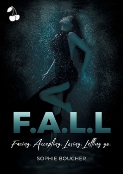 Paperback F.A.L.L: Facing. Accepting. Losing. Letting Go [French] Book