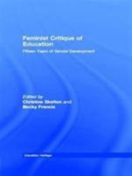 Hardcover Feminist Critique of Education: Fifteen Years of Gender Development Book