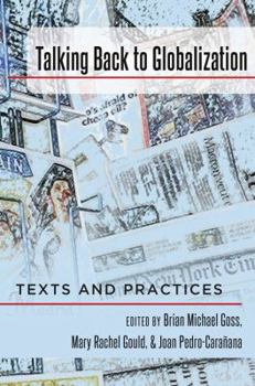 Paperback Talking Back to Globalization: Texts and Practices Book