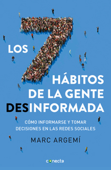 Paperback Los 7 Hábitos de la Gente Desinformada / 7 Habits of Misinformed People [Spanish] Book
