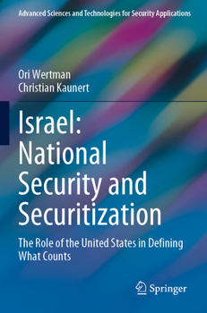 Paperback Israel: National Security and Securitization: The Role of the United States in Defining What Counts Book