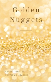 Paperback Golden Nuggets: 7 Short Articles Book