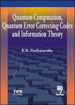Paperback Lectures on Quantum Computation, Quantum Error Correcting Codes and Information Theory Book