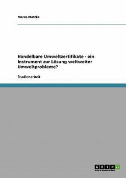 Paperback Handelbare Umweltzertifikate - ein Instrument zur Lösung weltweiter Umweltprobleme? [German] Book