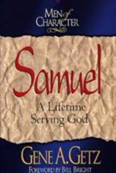 Paperback Men of Character: Samuel: A Lifetime Serving God Book