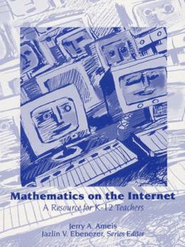 Paperback Mathematics on the Internet: A Resource for K-12 Teachers Book