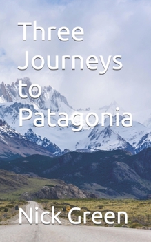 Paperback Three Journeys to Patagonia Book