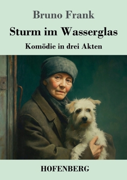Paperback Sturm im Wasserglas: Komödie in drei Akten [German] Book