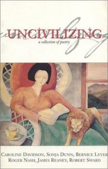 Paperback Uncivilizing: A Collection of Poetry Book