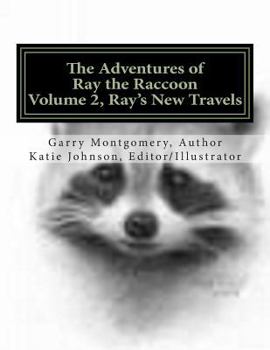 Paperback The Adventures of Ray the Raccoon: Ray's New Travels Book