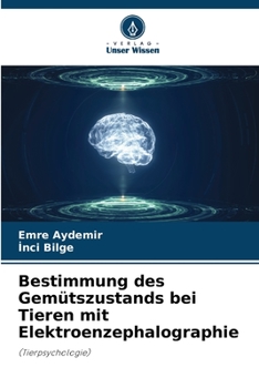 Paperback Bestimmung des Gemütszustands bei Tieren mit Elektroenzephalographie [German] Book