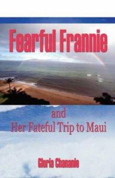 Paperback Fearful Frannie and Her Fateful Trip to Maui Book