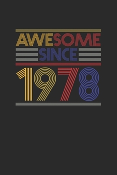 Paperback Awesome Since 1978: Dotted Bullet Notebook - Birthday Gift or Anniversary Gift Idea Book