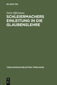 Hardcover Schleiermachers Einleitung in Die Glaubenslehre: Eine Untersuchung Der Lehnsätze [German] Book