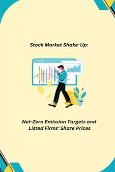 Paperback Stock Market Shake-Up: Net-Zero Emission Targets and Listed Firms' Share Prices Book
