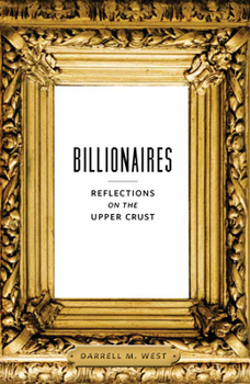 Hardcover Billionaires: Reflections on the Upper Crust Book