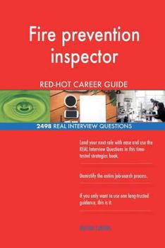 Paperback Fire prevention inspector RED-HOT Career Guide; 2498 REAL Interview Questions Book