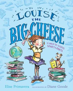 Hardcover Louise the Big Cheese and the Back-To-School Smarty-Pants Book