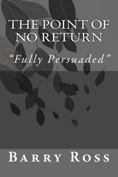 Paperback The Point of No Return: "fully Persuaded" Book
