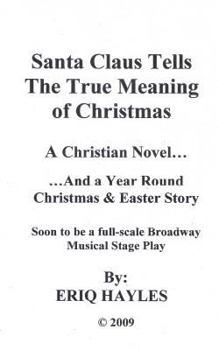 Paperback Santa Claus Tells the True Meaning of Christmas: A Christian Novel Book