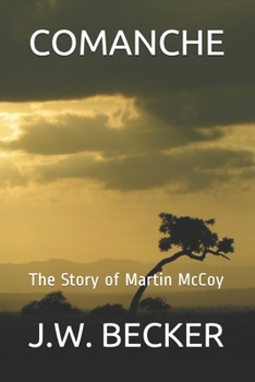 Paperback Comanche: The Story of Martin McCoy Book