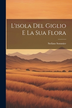 Paperback L'isola Del Giglio E La Sua Flora [Italian] Book