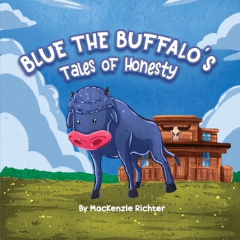 Paperback Blue the Buffalo's Tales of Honesty Book