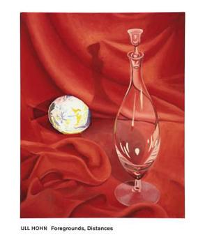 Hardcover Ull Hohn: Foregrounds, Distances Book