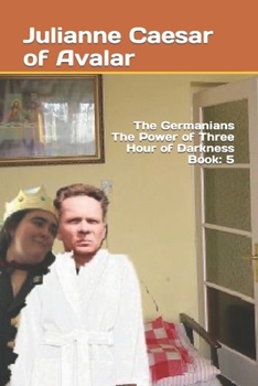Paperback The Germanians The Power of Three Hour of Darkness Book: 5 Book