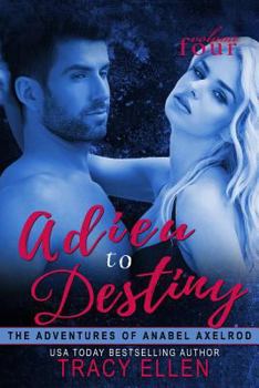 Adieu to Destiny - Book #4 of the Adventures of Anabel Axelrod
