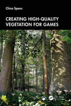 Paperback Creating High-Quality Vegetation for Games Book
