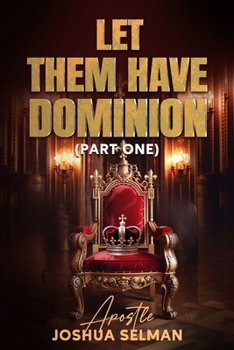 Paperback Let Them Have Dominion: Part One Book