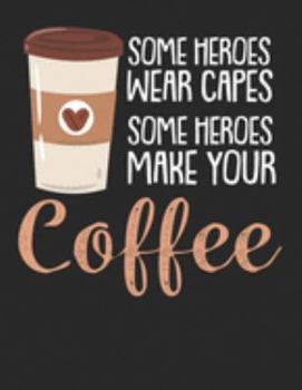 Kaffee Tasting Buch: Dein persönliches Verkostungsbuch zum selber ausfüllen ? für über 100 verschiedene Kaffeesorten ? Egal ob aus europäischen, ... ? Motiv: Coffee Hero 4 (German Edition)