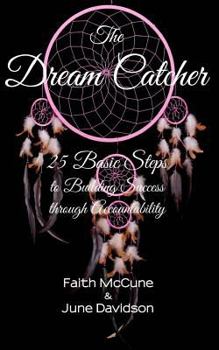 Paperback The Dream Catcher: 25 Basic Steps to Building Success through Accountability Book