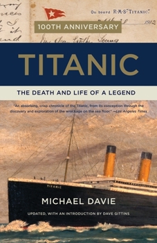 Paperback Titanic: The Death and Life of a Legend Book
