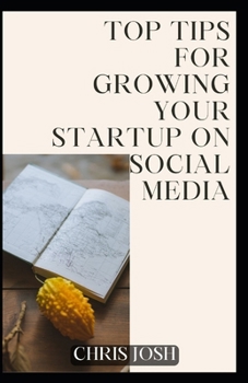 Paperback Top tips for growing your startup on social media Book