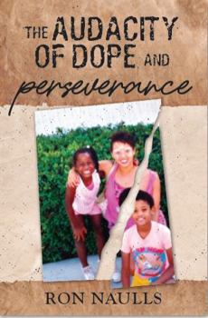 Paperback The Audacity of Dope and Perseverance Book
