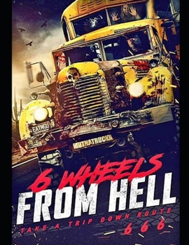 Paperback 6 Wheels from Hell Official Shooting Script Book