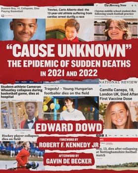 Hardcover Cause Unknown: The Epidemic of Sudden Deaths in 2021 & 2022 Book