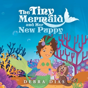 Paperback The Tiny Mermaid and Her New Puppy Book