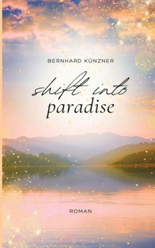 Shift into paradise (German Edition)