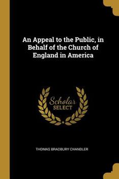 Paperback An Appeal to the Public, in Behalf of the Church of England in America Book